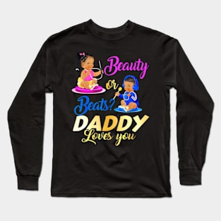 Cute Beauty Or Beat Daddy Loves You Gender Reveal Party Long Sleeve T-Shirt